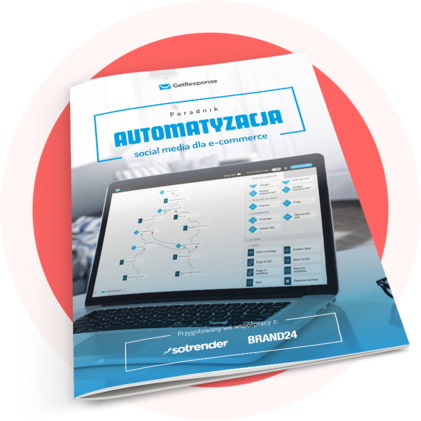 Pobierz poradnik GetResponse i poznaj moc automatyzacji w social media.